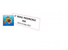 TROFEO PROVINCIALE A BOX PESCA AL COLPO 2017