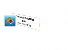 CAMPIONATO PROVINCIALE BOX 2018 pesca al colpo